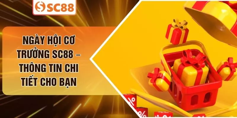Ngày Hội Cơ Trưởng SC88 – Thông Tin Chi Tiết Cho Bạn