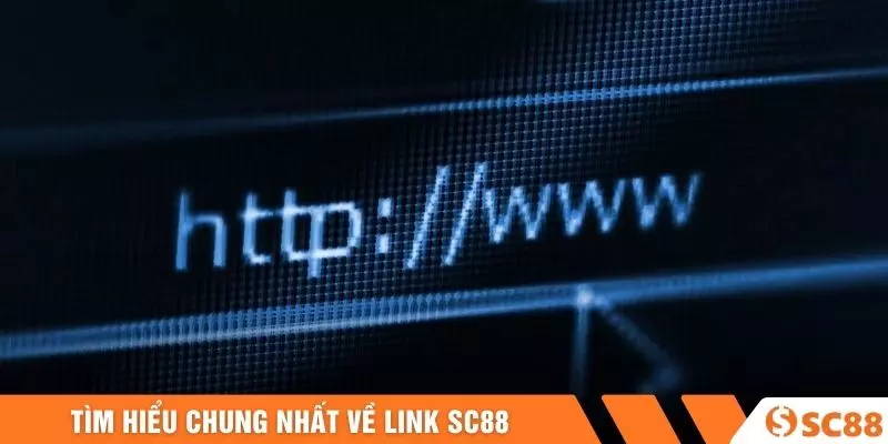 Tìm hiểu chung nhất về link SC88